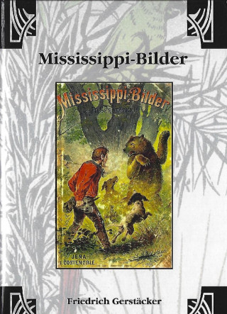 Friedrich Gerstäcker: Mississippi-Bilder