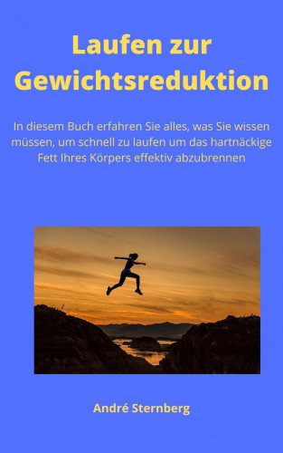 Andre Sternberg: Laufen zur Gewichtsreduktion