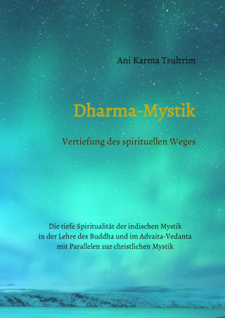 Ani Karma Tsultrim: Dharma-Mystik