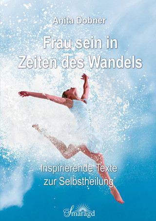 Anita Dobner: Frau sein in Zeiten des Wandels