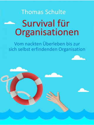 Thomas Schulte: Survival für Organisationen