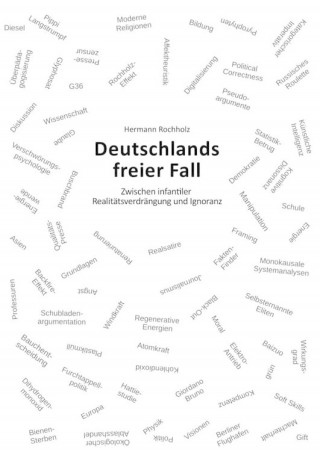 Hermann Rochholz: Deutschlands freier Fall
