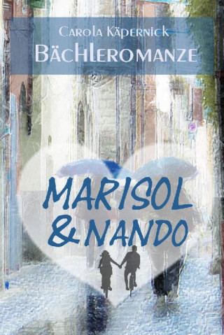 Carola Käpernick: Marisol und Nando