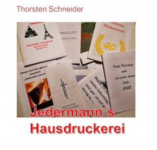 Thorsten Schneider: Jedermann´s Hausdruckerei