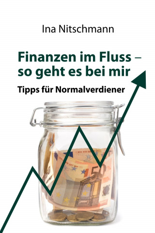 Ina Nitschmann: Finanzen im Fluss- so geht es bei mir