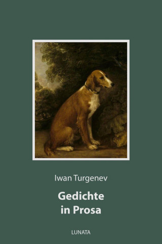 Iwan Turgenev: Gedichte in Prosa