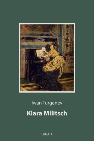 Iwan Turgenev: Klara Militsch