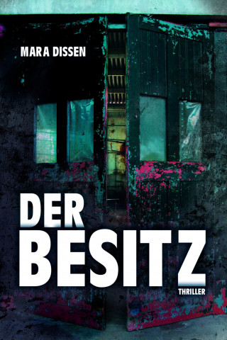 Mara Dissen: Der Besitz