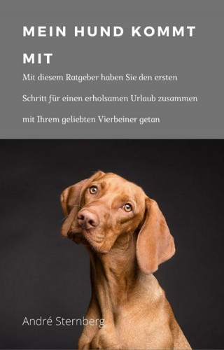 Andre Sternberg: Mein Hund kommt mit
