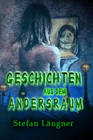 Stefan Längner: Geschichten aus dem Andersraum