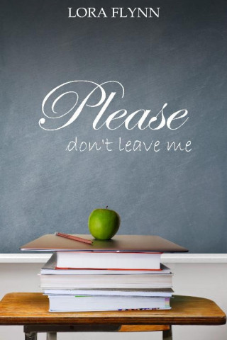 Lora Flynn: Please don't leave me