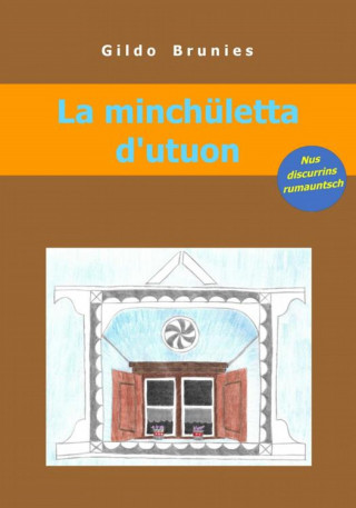 Gildo Brunies: La minchületta d'utuon