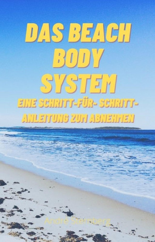 Andre Sternberg: Das Beach Body System