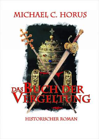 Michael C. Horus: Das Buch der Vergeltung