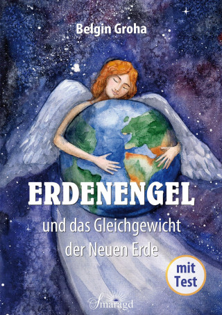 Belgin Groha: Erdenengel und das Gleichgewicht der Neuen Erde