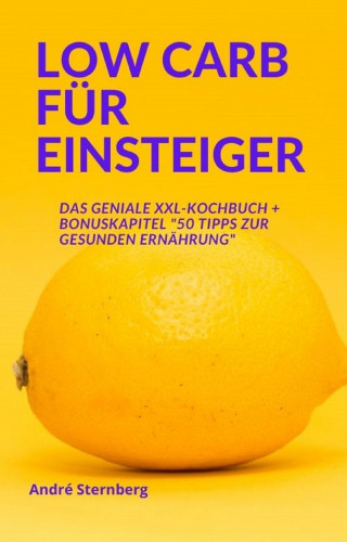 Andre Sternberg: Low Carb für Einsteiger