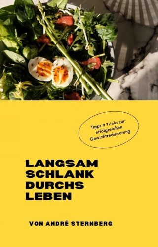 Andre Sternberg: Langsam schlank durchs Leben