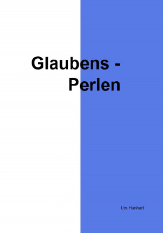 Urs Hanhart: Glaubensperlen
