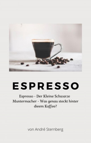 Andre Sternberg: Espresso