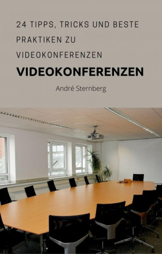 Andre Sternberg: Video Konferenzen