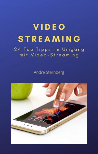 Andre Sternberg: Video Streaming