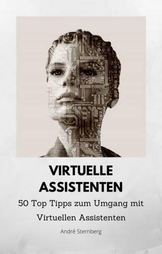 Andre Sternberg: Virtuelle Assistenten