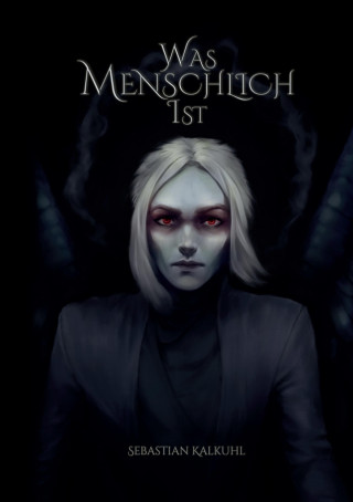 Sebastian Kalkuhl: Was Menschlich Ist