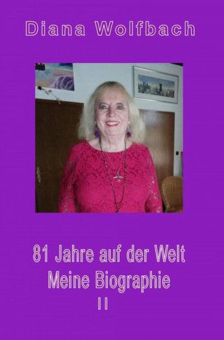 Diana Wolfbach: 81 Jahre auf der Welt