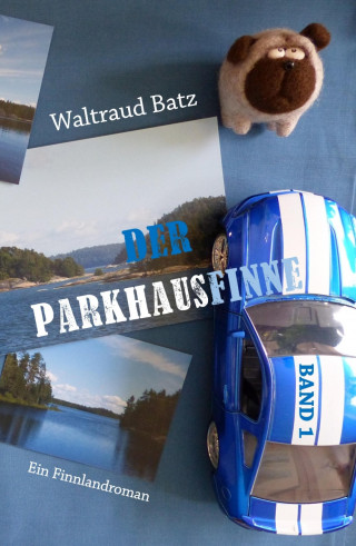 Waltraud Batz: Der Parkhausfinne Band 1