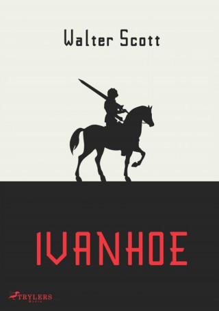 Walter Scott: Ivanhoe
