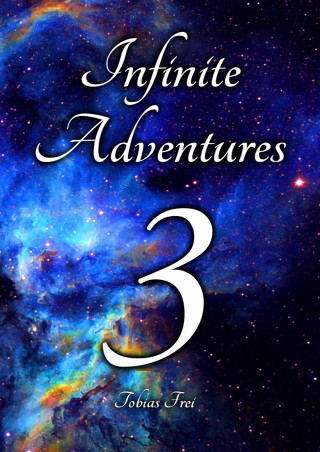 Tobias Frei: Infinite Adventures 3