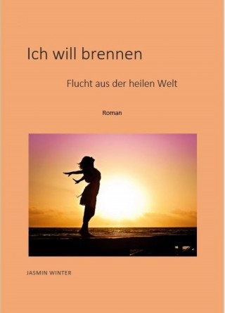 Jasmin Winter: Ich will brennen