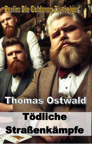 Thomas Ostwald: Tödliche Straßenkämpfe