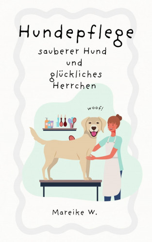Mareike W.: Hundepflege