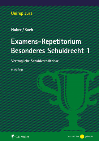 Peter Huber, Ivo Bach: Examens-Repetitorium Besonderes Schuldrecht 1