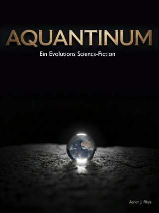 Aaron J. Rhys: Aquantinum