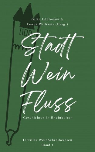Gitta Edelmann, Fenna Williams, Andreas Arz, Oliver Baier, Karl-Heinz Behrens, Ulrike Bliefert, Franziska Franke, Dietmar Gaumann, Martina J. Kohl, Martin Meyer, Ulrike Neradt, Brigitte Pons, Regina Schleheck, Claudia Schmid, Meike Schwagmann, Petra Spielberg, Roland Stark, Martina Weyreter: Stadt – Wein – Fluss