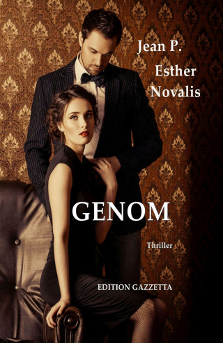 Jean P., Esther Novalis: GENOM - Gefährliche Visionen