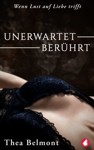 Thea Belmont: Unerwartet berührt