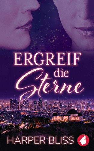 Harper Bliss: Ergreif die Sterne
