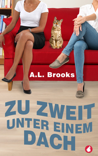 A.L. Brooks: Zu zweit unter einem Dach
