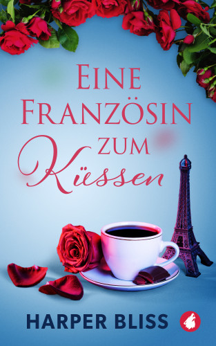 Harper Bliss: Eine Französin zum Küssen