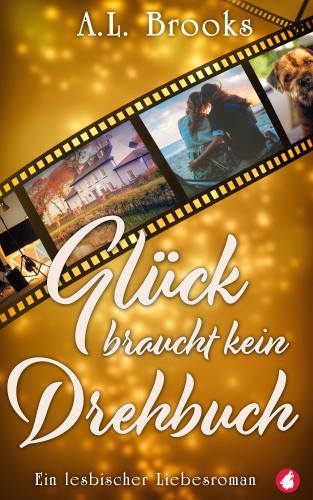 A.L. Brooks: Glück braucht kein Drehbuch