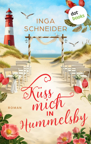 Inga Schneider: Küss mich in Hummelsby