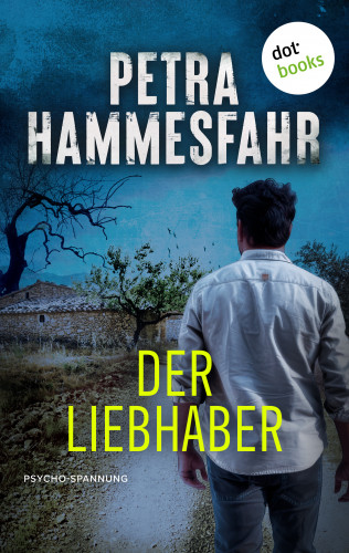 Petra Hammesfahr: Der Liebhaber