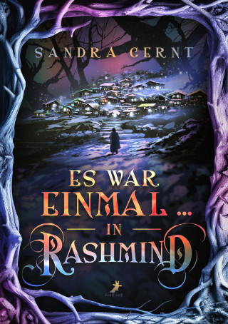 Sandra Gernt: Es war einmal ... in Rashmind