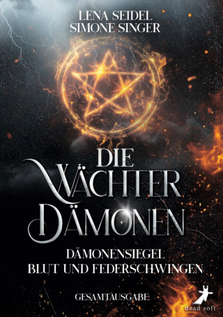 Lena Seidel, Simone Singer: Die Wächterdämonen: Dämonensiegel, Blut und Federschwingen