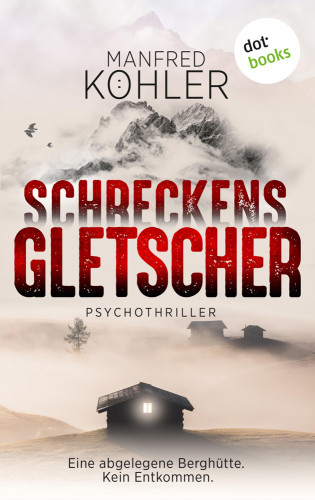 Manfred Köhler: Schreckensgletscher