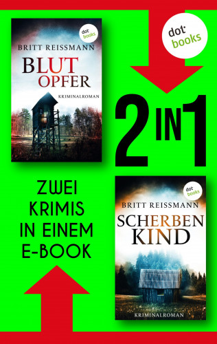 Britt Reißmann: Blutopfer & Scherbenkind