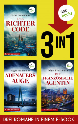 Edgar Franzmann: Der Richter-Code, Adenauers Auge & Die französische Agentin